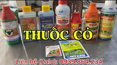 Báo giá THUỐC CỎ mới nhất - Cỏ cháy nhanh, Cỏ lưu dẫn chết tận gốc #baogia #giare