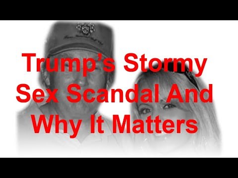 Trump's Stormy Sex Scandal And Why It Matters - YouTube