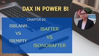 20 How to Use ISAFTER, ISONORAFTER, ISBLANK & ISEMPTY in DAX | DAX in Power BI #arpitastechcorner