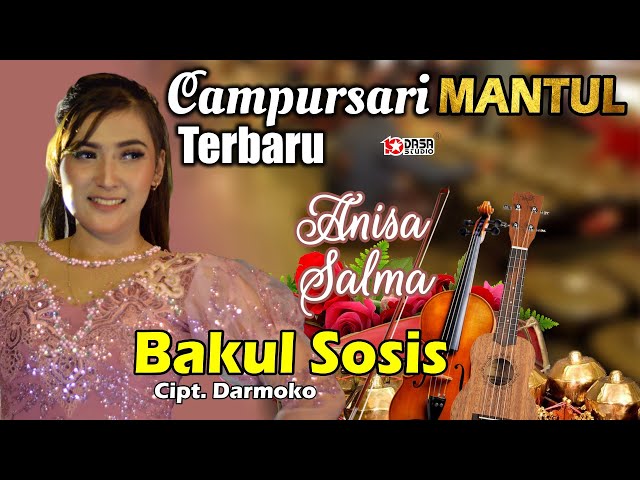 Anisa Salma - BAKUL SOSIS - Terbaru !!. Campursari  Mantull class=