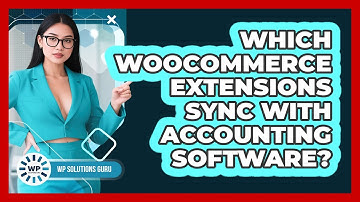 Which WooCommerce Extensions Sync With Accounting Software?