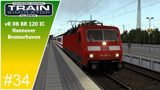 Train Simulator Classic | Hannover - Bremerhaven |#34 |