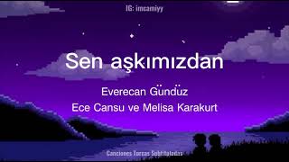 Evrecan Gündüz - Sen Aşkımızdan (subtitulada en español) Resimi