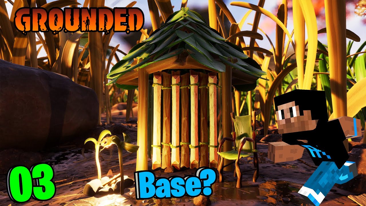 GROUNDED Ep03 "Building Base" with Akan22