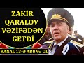 TƏCİLİ:ZAKİR QARALOV vəzifədən GETDİ:MÜAVİNİ yerinə namizəd oldu