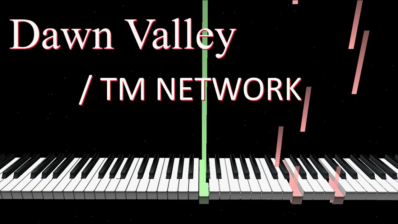 Dawn Valley/TM NETWORK LAST GROOVEより