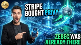 Zebec (ZBCN): Stripe Paid Billions for Privy — And ZBCN Was Already Built on Top of It