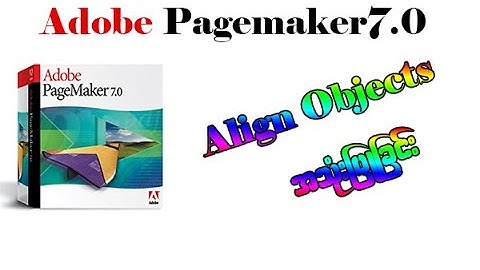 Page maker   Align Objects အသုံးပြုနည်း