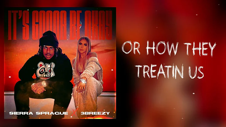 Sierra Sprague - It's Gonna Be Okay ft. 3Breezy (O...