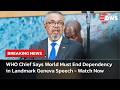 FULL ADDRESS: WHO Chief Tedros Declares Global Health at a Turning Point in Bold Geneva Speech |AR14