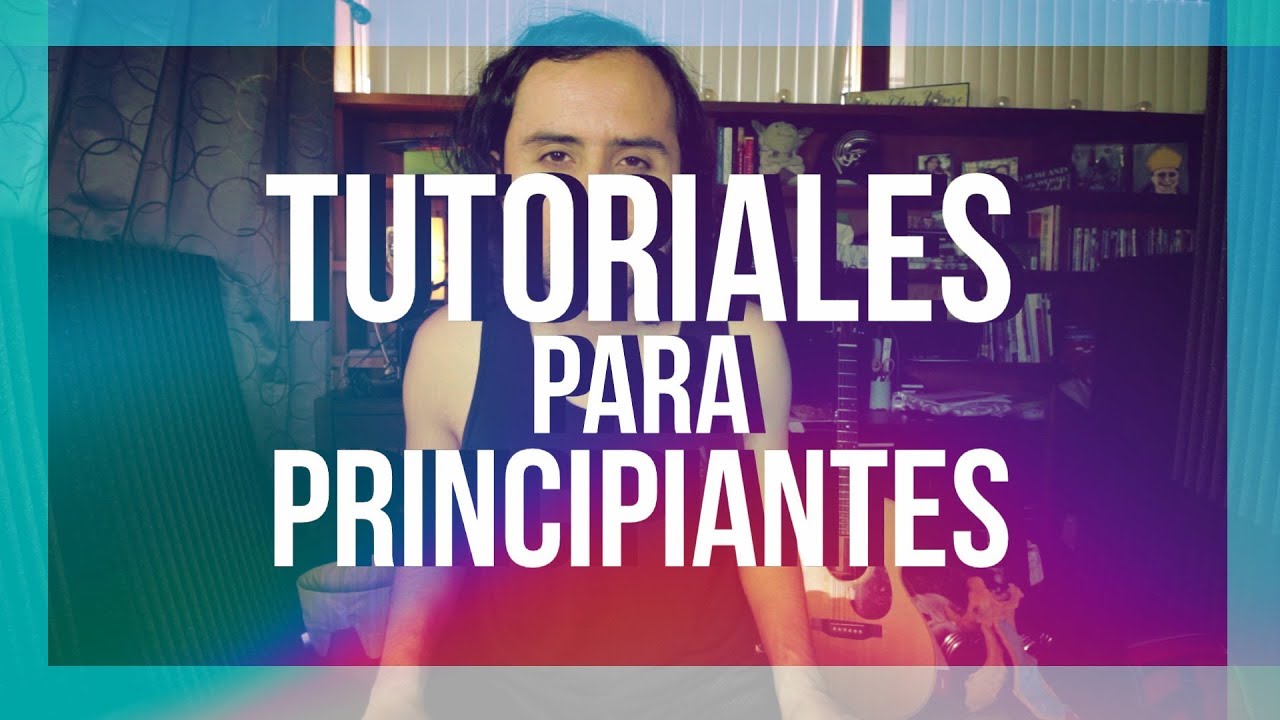Lista de Tutoriales para PRINCIPIANTES aqui! - YouTube