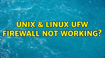 Unix & Linux: UFW Firewall not working?