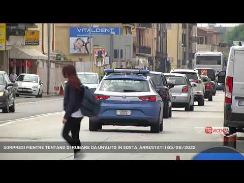 SORPRESI MENTRE TENTANO DI RUBARE DA UN'AUTO IN SOSTA, ARRESTATI | 03/06/2022
