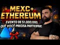 O Evento Mais Esperado do Ethereum está na MEXC — $1.000.000 Te Esperam!