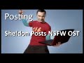 Posting - Sheldon Posts NSFW OST