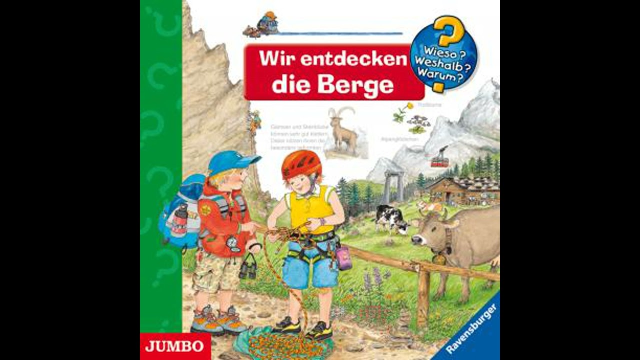 Wir entdecken die Berge [Wieso? Weshalb? Warum? Folge50] - Andrea Erne