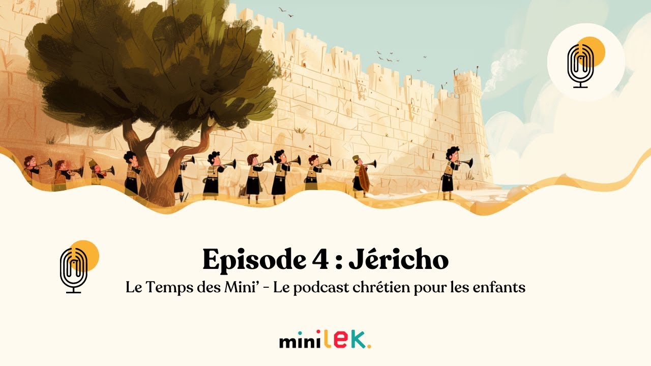 Episode 4 - Murailles de Jéricho - Le Temps des Mini'