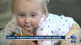15-month-old Denver girl fighting rare disease, raising awareness for treatments and a cure
