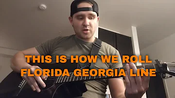 This is How We Roll Guitar Lesson | Florida Georgia Line | Tutorial | Beginner