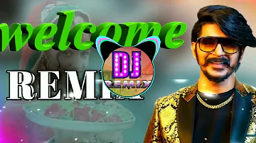 WELCOME DJ SONG GULZAR CHHANNIWALA / Welcome dj song / dj song welcome gulzaar / remix welcome song