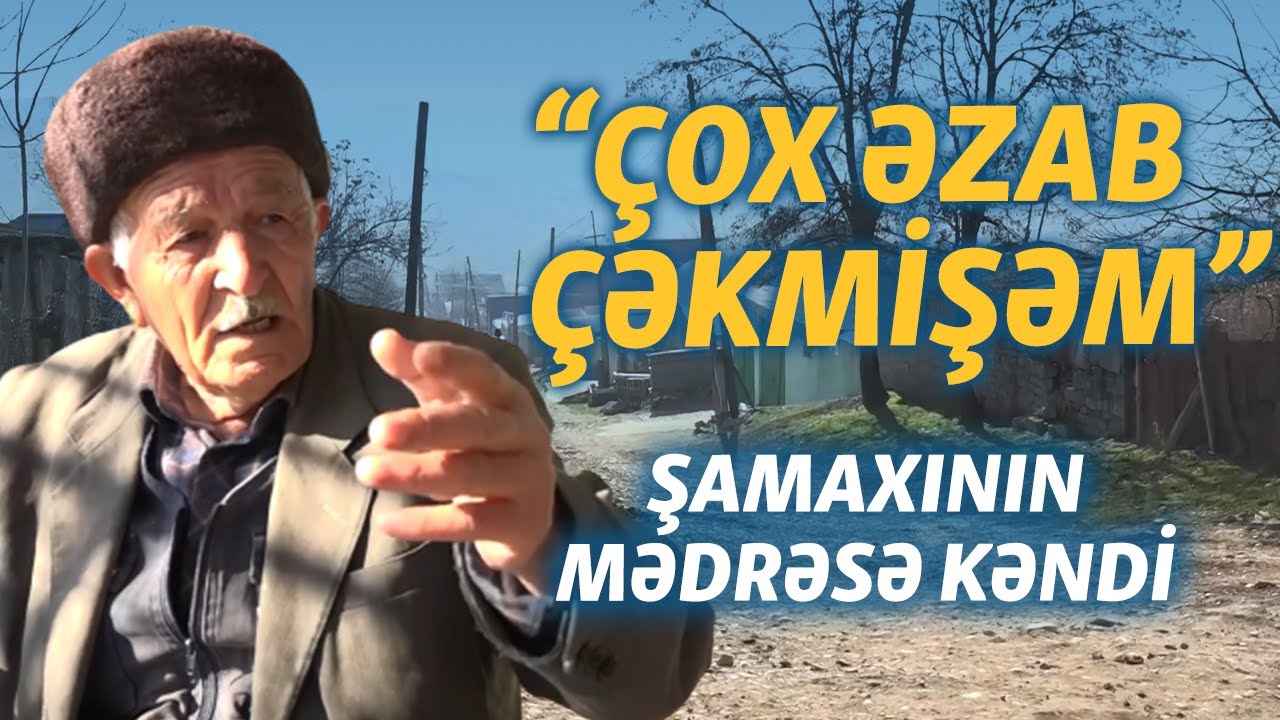 Vaxtilə ermənilərin sıx yaşadığı Mədrəsə kəndi: Camaat nədən gileylidir?