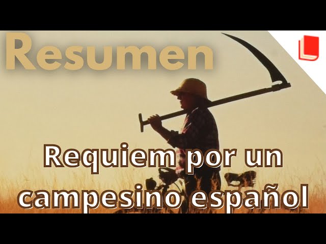 Réquiem por un campesino español - [RESUMEN corto por PARTES]