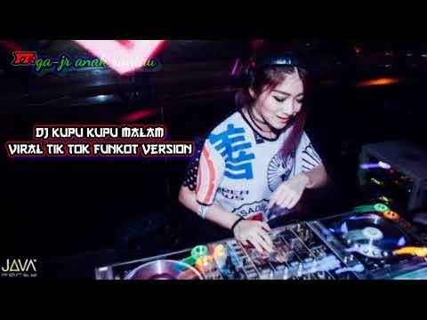 DJ KUPU KUPU MALAM||VIRAL TIK TOK FUNKOT VERSION