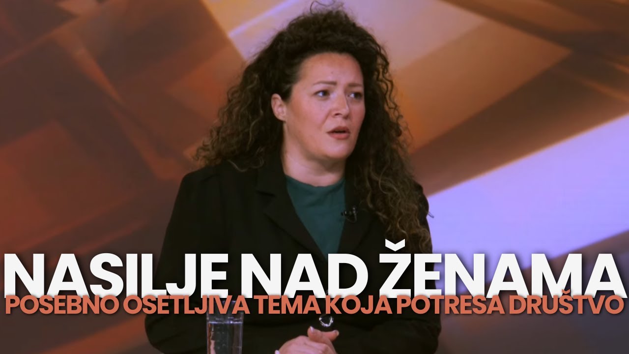 Nasilje nad zenama - Posebno osetljiva tema koja potresa drustvo