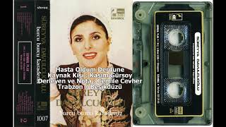 Süreyya Davulcuoğlu -  Hasta Oldum Derdune 1984