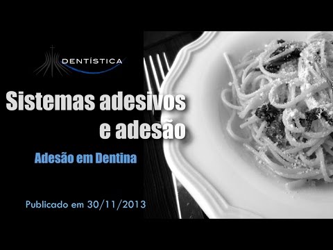 Sistemas Adesivos e Adesão - Adesão em Dentina