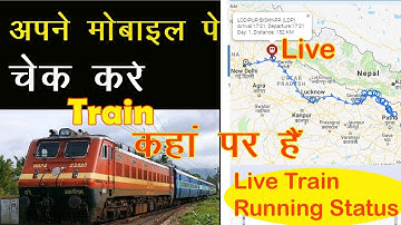 How to Check Live Train Running Status, Spot Your Train Online on Mobile