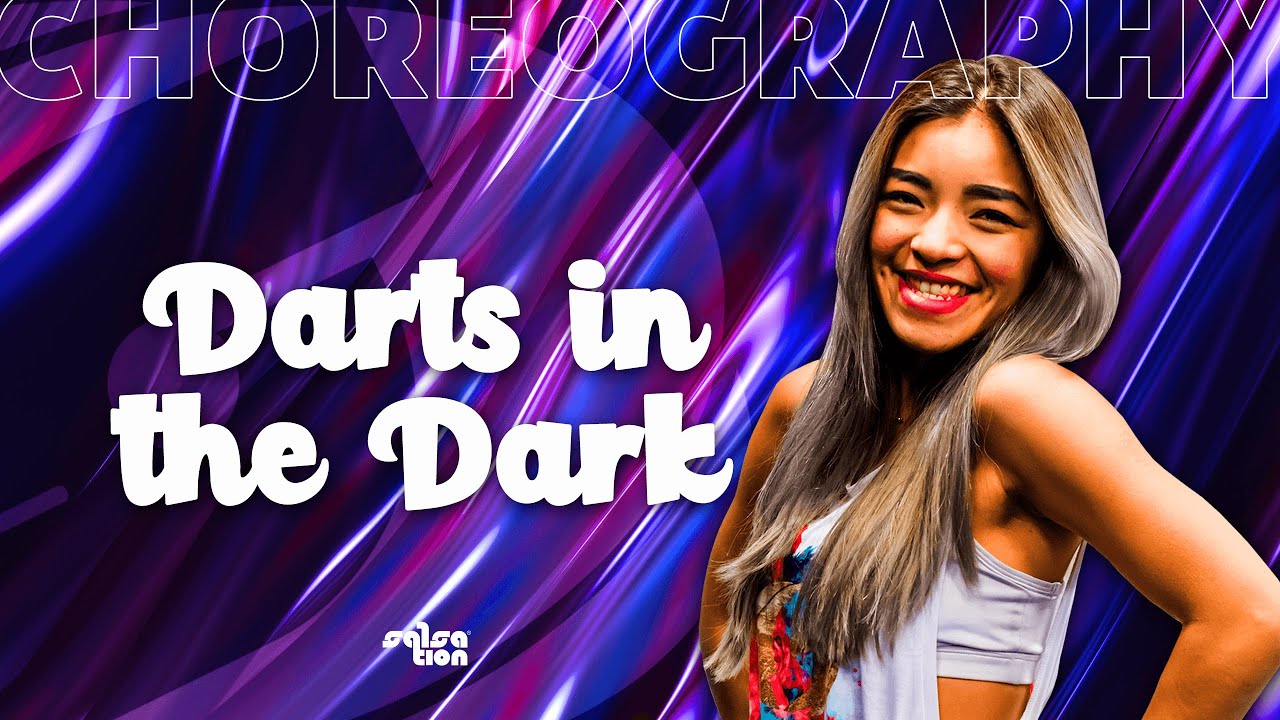 DARTS IN THE DARK - Salsation® Choreography by SMT Grace