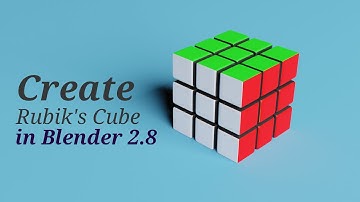 Blender 2.8 Beginner Tutorial - Making Rubik
