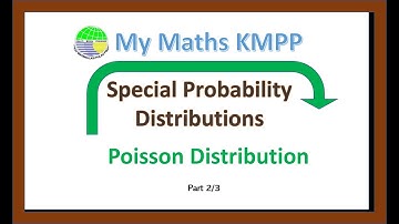 Special Probability Distributions Poisson Distribution part 2/3