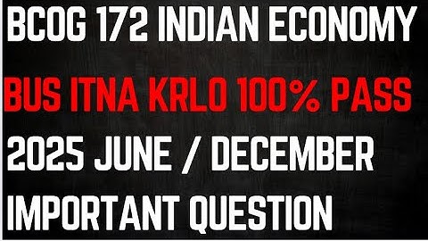 Indian economy important questions 2025-26 | Bcog 172 important questions 2025-26