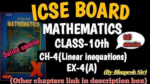 linear inequations(in one variable) ch-4 maths icse class-10 intro and ex-4(a) selina concise book