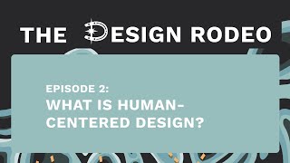 Episode 2: What is Human-Centered Design? Wealth