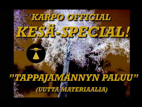 Tappajamännyn paluu | Kesä-special | Karpolla on asiaa