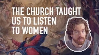 The Church Taught Us to Listen to Women