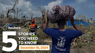 Rescuers seek cyclone survivors in Mayotte, and more - Five stories you need to know | Reuters