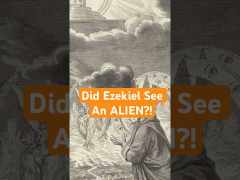 Did Ezekiel See An ALIEN?!