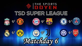 MATCHDAY 6 | FIFA 21 | TSD SUPER LEAGUE