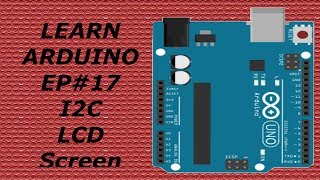 Learning Arduino for beginners EP#17 i2c LCD screen