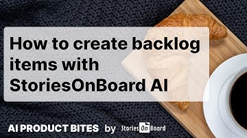 How to create backlog items with StoriesOnBoard AI