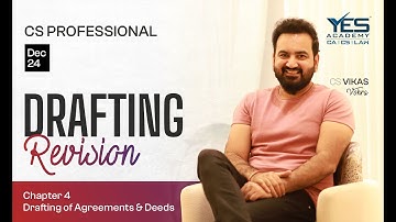 Drafting Revision 2- Chap 4 Drafting of Agreements | CS Professional Drafting Dec 24| CS Vikas Vohra
