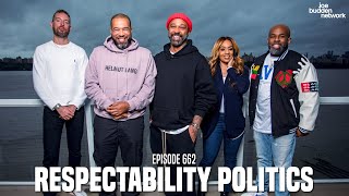 The Joe Budden Podcast Episode 662 | Respectability Politics