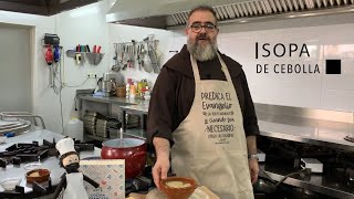 Sopa de Cebolla. Cocina Franciscana. Monasterio Santo Espíritu del Monte. Gilet. Valencia