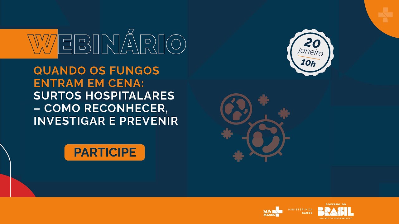 QUANDO OS FUNGOS ENTRAM EM CENA: SURTOS HOSPITALARES – COMO RECONHECER, INVESTIGAR E PREVENIR