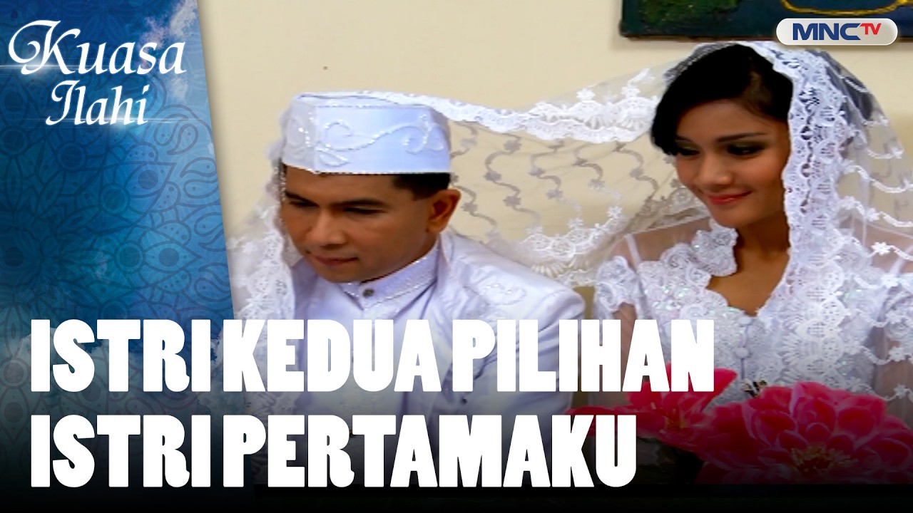 Istri Kedua Pilihan Istri Pertamaku | FTV KUASA ILAHI