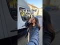 The reality of van life #vanlife #vanbuild #vanconversion #camperlife #vantravel #diycamper
